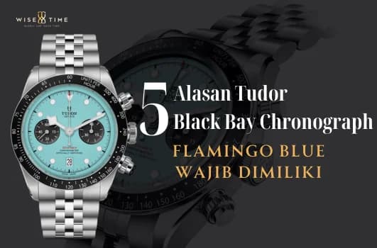 5 Alasan Tudor Black Bay Chronograph Flamingo Blue Wajib Dimiliki