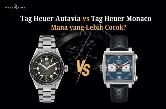 Autavia vs Monaco - Jam Tangan TAG Heuer Mana yang Lebih Ikonik?