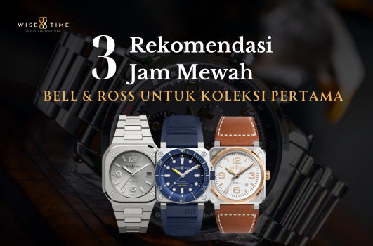 3 Rekomendasi Jam Mewah Bell and Ross untuk Koleksi Pertama