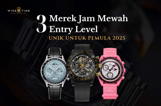 3 Merk Jam Mewah Entry Level Unik Untuk Pemula 2025