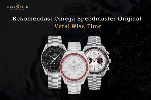Cek Yuk! Rekomendasi 3 Jam Omega Speedmaster Original Versi Wise Time