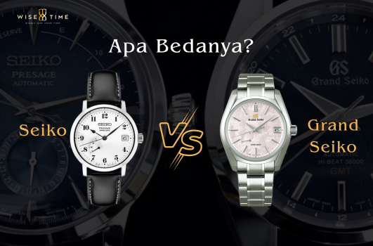 Apa Bedanya Grand Seiko dan Seiko? Simak Penjelasan Lengkapnya