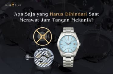 Apa Saja yang Harus Dihindari Saat Merawat Jam Tangan Mekanik?
